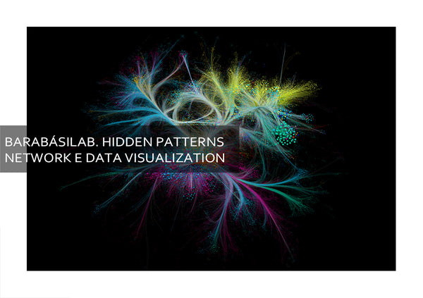 Barabásilab. Hidden Patterns, Network and Data Visualization