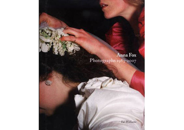 Anna Fox : Photographs 1983-2007