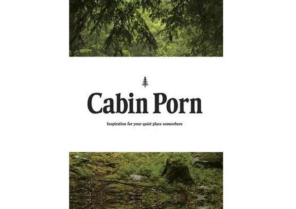 Cabin Porn : Inspiration for Your Quiet Place Somewhere