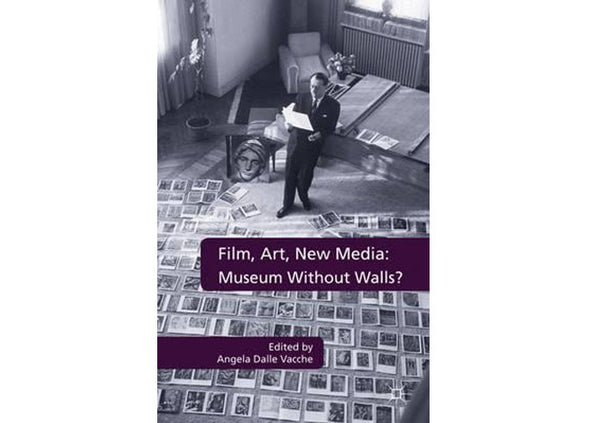 Film, Art, New Media : Museum without Walls?