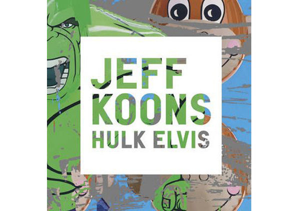 Jeff Koons : Hulk Elvis