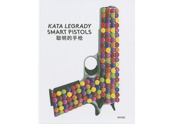 Kata Legrady : Smart Pistols