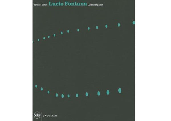 Lucio Fontana Ambienti Spaziali : Architecture, Arts, Environments