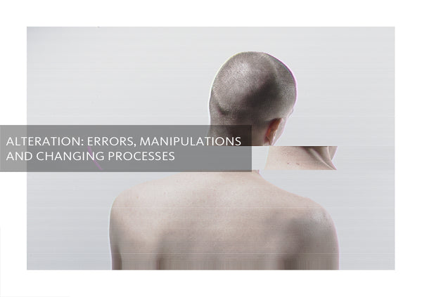 Alteration: Errors Manipulations and Changing Processes