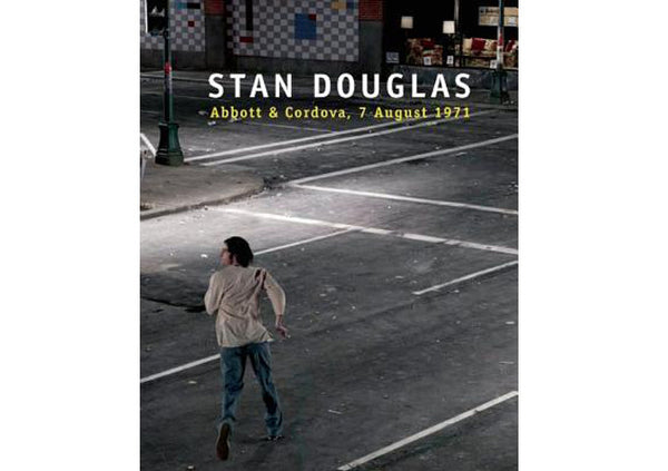 Stan Douglas : Abbott & Cordova 7 August 1971