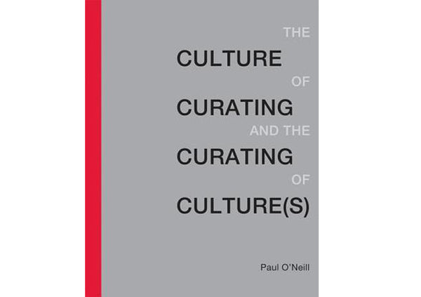 The Culture of Curating and the Curating of Culture(s)