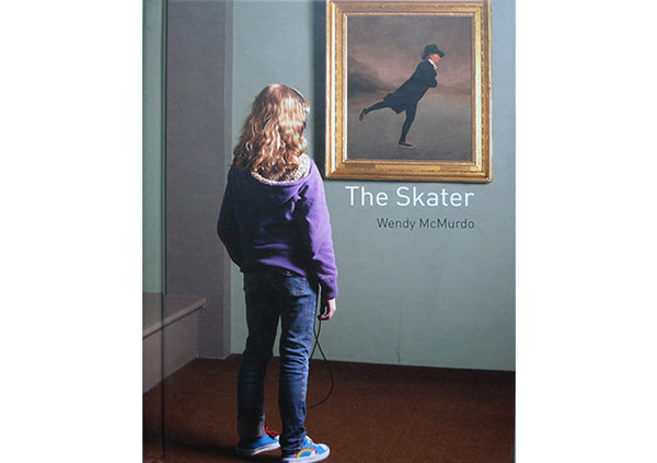 The Skater : Wendy McMurdo