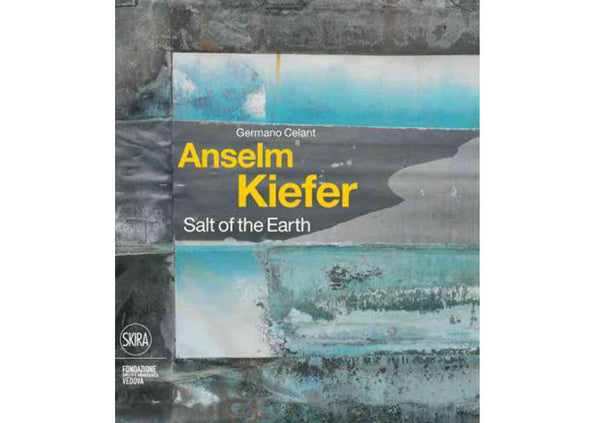 Anselm Kiefer : Salt of the Earth