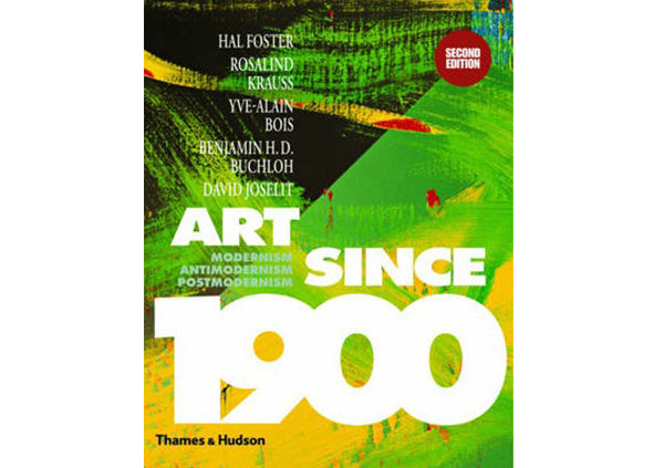 Art Since 1900 : Modernism * Antimodernism * Postmodernism