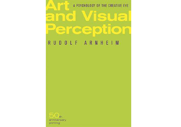 Art and Visual Perception : A Psychology of the Creative Eye