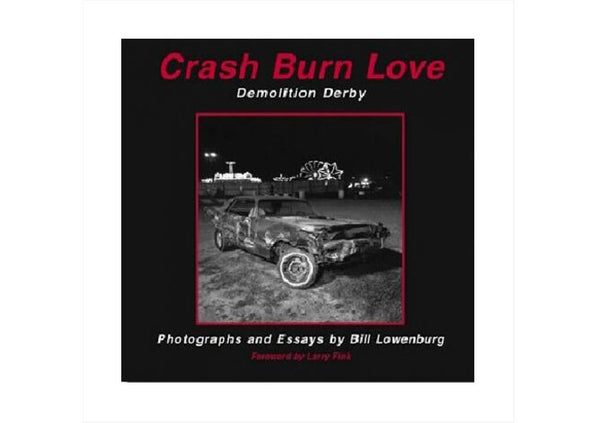 Crash Burn Love : Demolition Derby