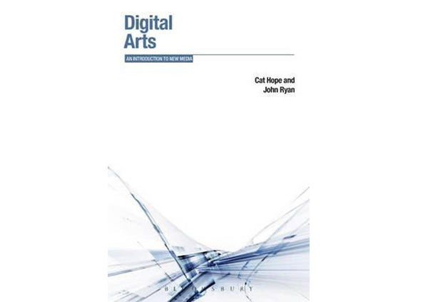 Digital Arts : An Introduction to New Media