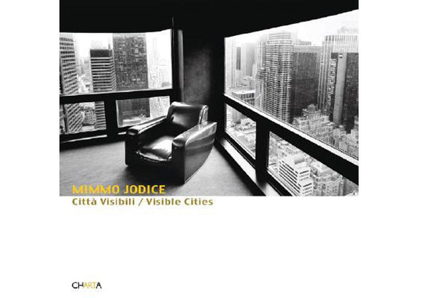Mimmo Jodice : Visible Cities