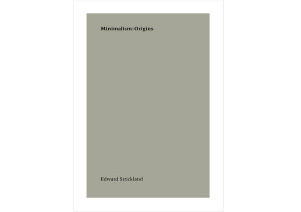 Minimalism: Origins
