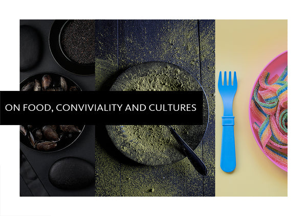 On Food, Conviviality and Cultures