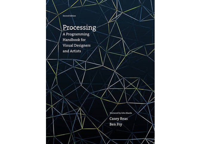 Processing : A Programming Handbook for Visual Designers and Artists ...