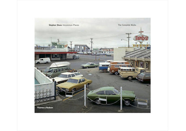 Stephen Shore : Uncommon Places: The Complete Works