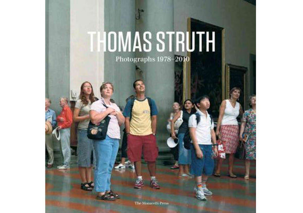 Thomas Struth : Photographs 1978-2010