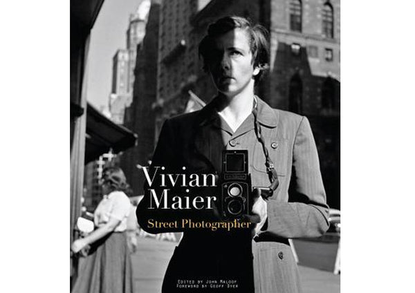 Vivian Maier : Street Photographer