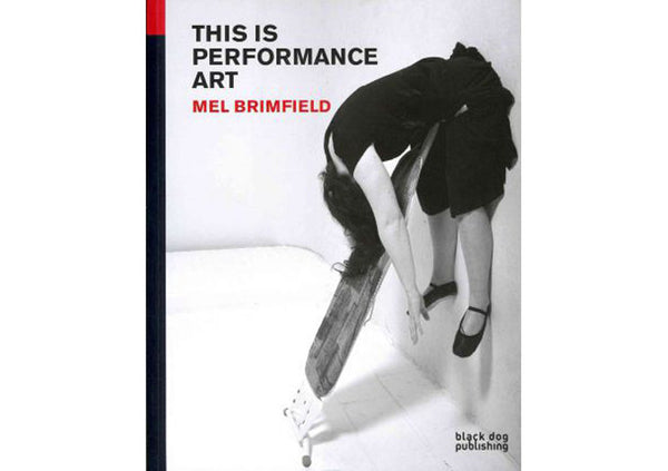 This is Performance Art : Mel Brimfield